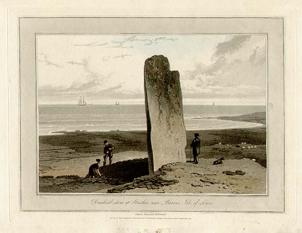 Druidical Stone at Strather, near Barvas, Isle of Lewis  -  William Daniell.