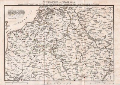 Theatre of War 1815  From the Straits of Dover to the Rhine at Strasburg and from Holland to Paris