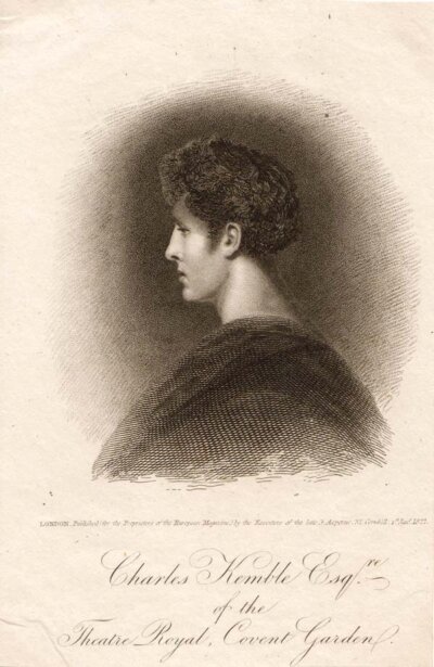 Charles Kemble Esq  of the Theatre Royal Covent Garden