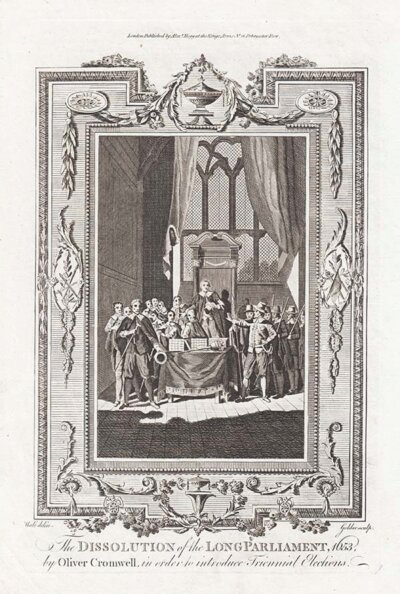 The Dissolution of the Long Parliament 1653 by Oliver Cromwell in order to introduce Triennial Elections