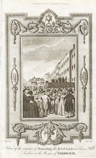 A View of the manner of Beheading the Rebel Lords on Tower Hill London in the Reign of George II