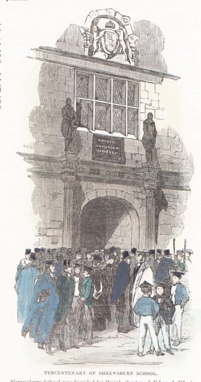 Tercentenary of Shrewsbury School.