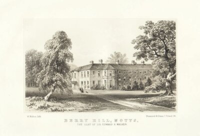 Berry Hill, Notts.  The Seat of Sir Edward S. Walker.  (antique print)
