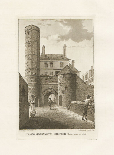 The Old Bridge-Gate Chester Taken down in 1781