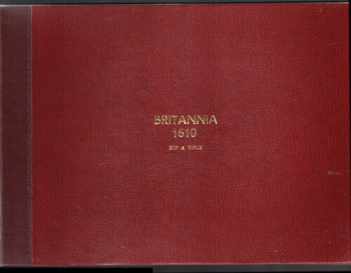 Britannia 1610  -  Kip and Hole.  (View the 12 maps)