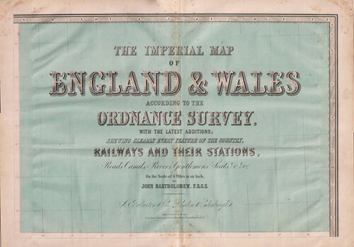 The Imperial Map of England and Wales according to the Ordnance Survey John Bartholomew FRGS