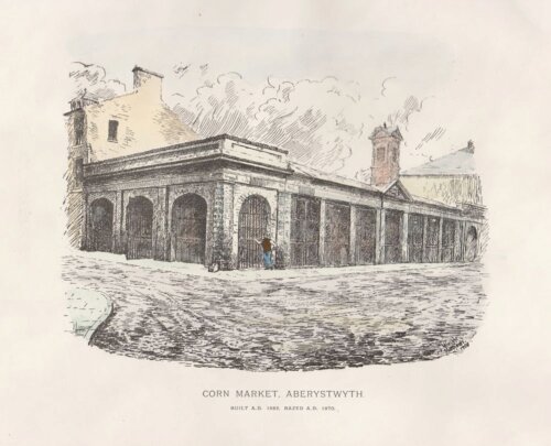 Corn Market, Aberystwyth.  Built A.D. 1832.  Razed A.D. 1870.  (antique print)