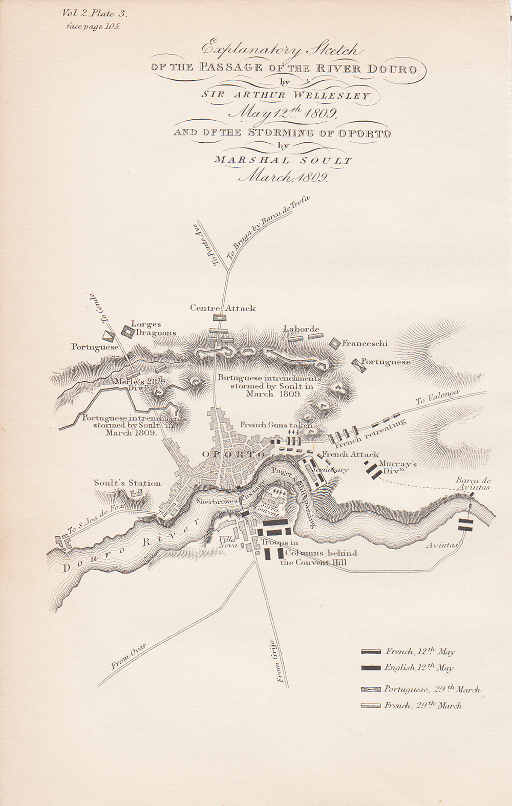 Explanatory Sketch of the Passage of the Douro by Sir Arthur Wellesley May 12th 1809..... 