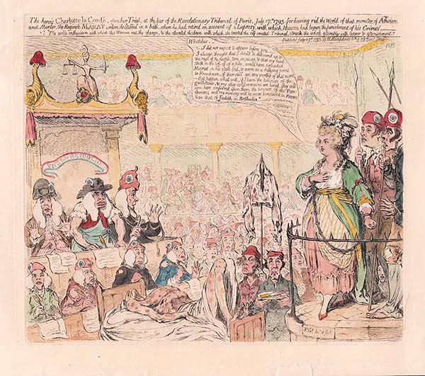 Gillray - The heroic Charlotte la Cordé upon her trial at the bar of the revolutionary tribunal of Paris July 17 1793