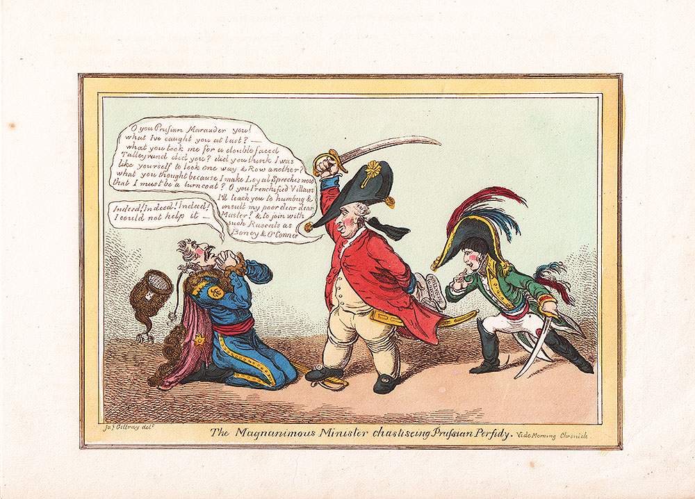 Gillray - The Magnanimous Minister chastising Prussian Perfidy 