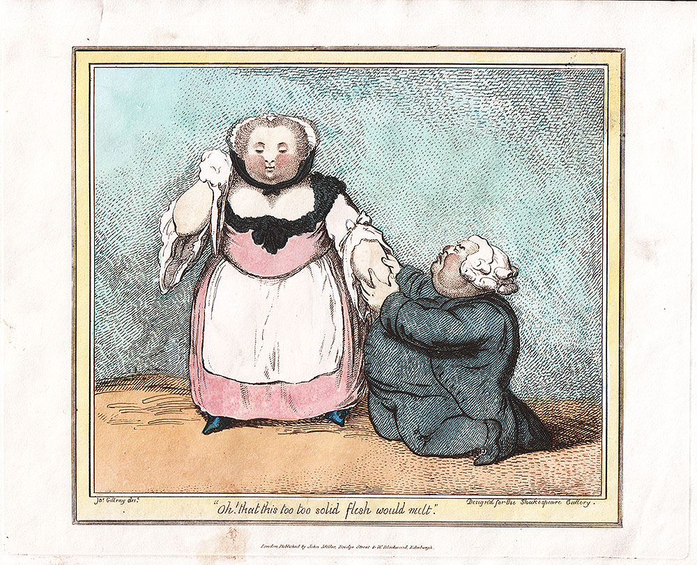 Gillray - Oh! that this too too solid flesh would melt 