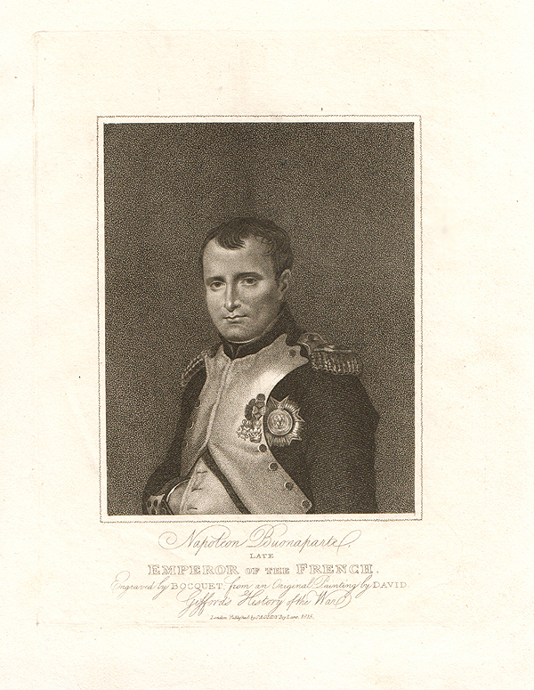 Napoleon Buonaparte Late Emperor of the French
