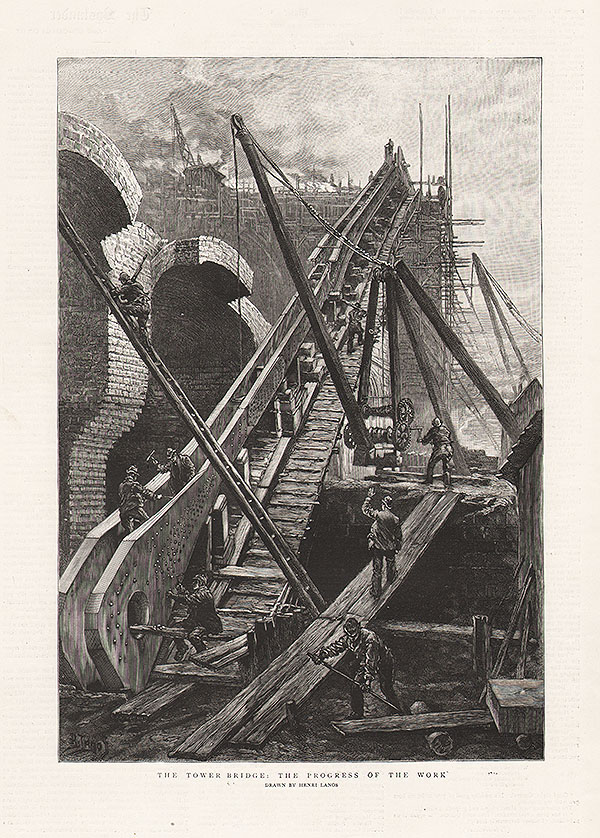 The Tower Bridge  :  The progress of the work  