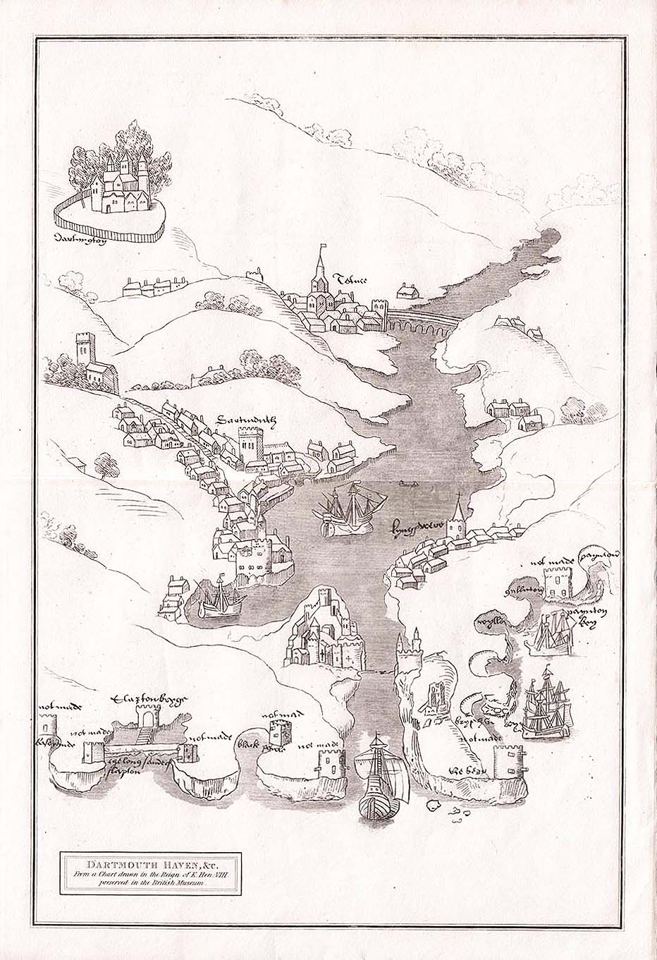 Dartmouth Haven &c From a chart drawn in the Reign of K Hen VIII preserved in the British Museum 