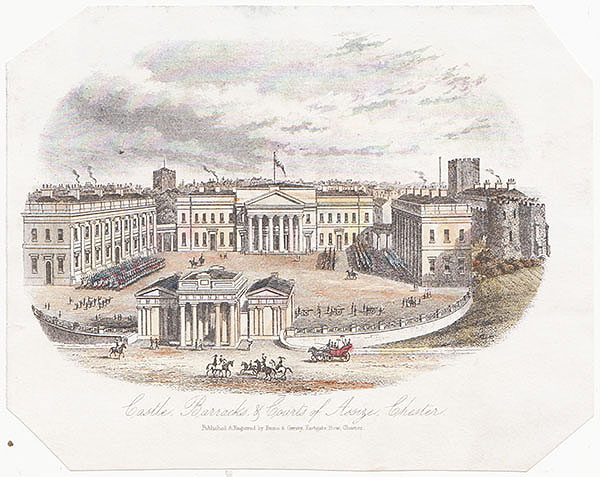 Castle Barracks & Courts of Assize Chester