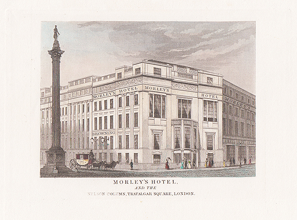 Morley's Hotel and the Nelson Column Trafalgar Square London