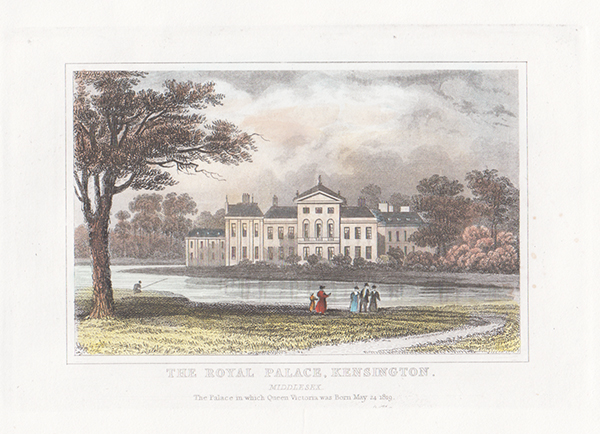 The Royal Palace Kemsington Middlesex  ThePalace in which Queen Victoria was born May 24th 1819